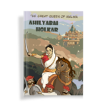 The Great Queen of Malwa- Ahilyabai Holka